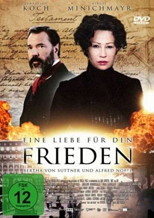 Мадам Нобель. Любовь ради мира / Eine Liebe fur den Frieden - Bertha von Suttner und Alfred Nobel (2014)