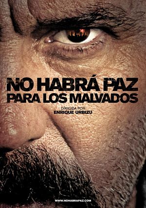 Нет мира для нечестивых / Нет покоя для нечестивых / No habrá paz para los malvados (2011)