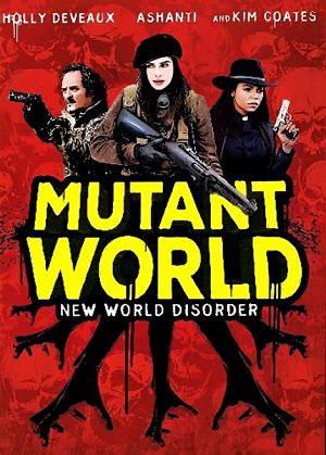 Мир мутантов / Mutant World (2014)