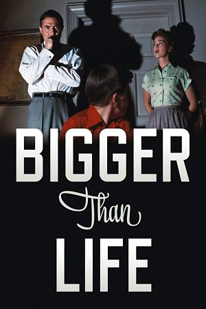 Больше чем жизнь / Bigger Than Life (1956)