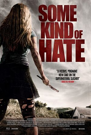 Неизвестная ненависть / Some Kind of Hate (2015)