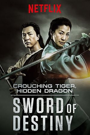 Крадущийся тигр, затаившийся дракон: Меч судьбы / Crouching Tiger, Hidden Dragon: Sword of Destiny (2016)