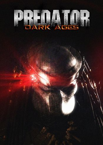Хищник: Темные века / Predator Dark Ages (2015)