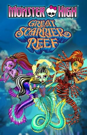 Школа Монстров: Большой Кошмарный риф / Monster High: Great Scarrier Reef (2016)