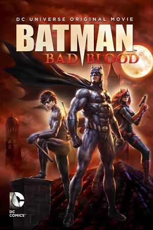 Бэтмен: Дурная кровь / Batman: Bad Blood (2016)