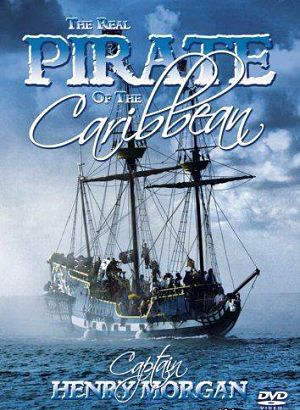 Настоящий пират Карибского моря: Капитан Генри Морган / The Real Pirate of the Caribbean: Captain Henry Morgan (2004)