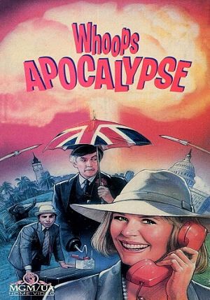 Апокалипсис оп-ля! / Whoops Apocalypse (1988)