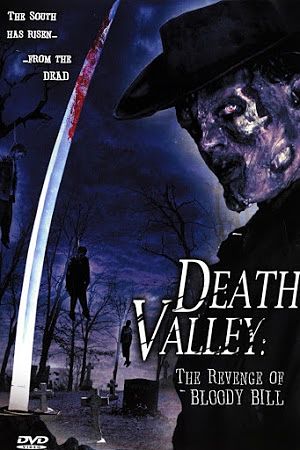 Долина смерти: месть кровавого Билла / Death Valley: The Revenge of Bloody Bill (2004)