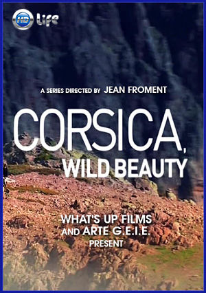 Дикая красота Корсики / Corsica wild beauty (2013)