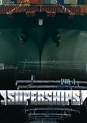 Discovery. Суперкорабли (Истории удивительных кораблей) / Discovery. Superships (2003)