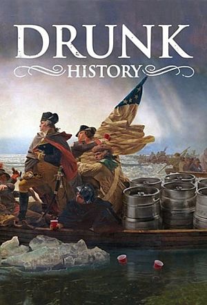 Бухая история / Пьяная история / Drunk History (2013-2016)