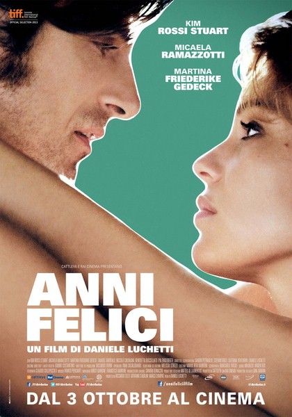 Счастливые годы / Anni felici / Those happy years (2013)