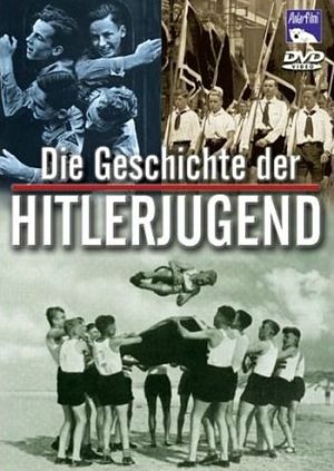 Гитлерюгенд. История создания / Die Geschichte Der Hitlerjugend (2003)
