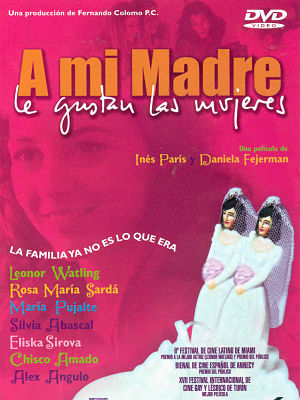 Моя мама любит женщин / A mi madre le gustan las mujeres (2002)