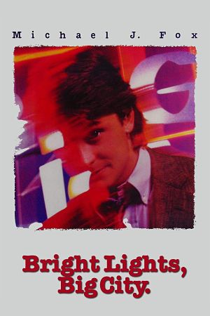 Яркие огни, большой город / Bright Lights, Big City (1988)