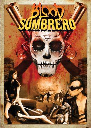 Кровавое сомбреро / Blood Sombrero (2016)