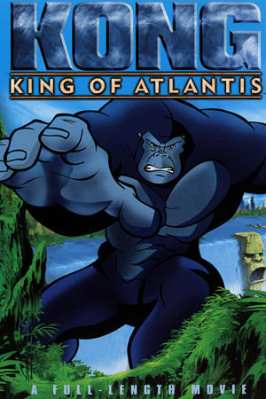Конг - король Атлантиды / Kong: King of Atlantis (2004)