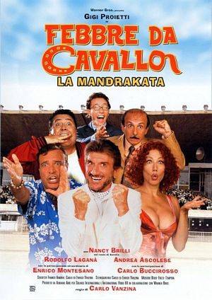 Безумные скачки: Афера Мандраке / Febbre da cavallo - La mandrakata (2002)