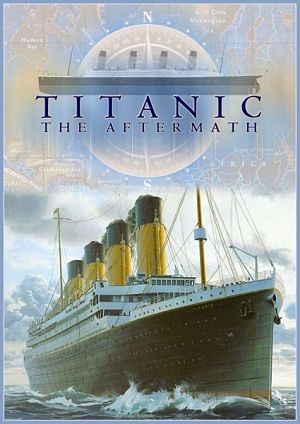 Титаник: После трагедии / Titanic: The Aftermath (2012)