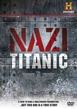 Нацистский «Титаник» / The Nazi Titanic (2012)