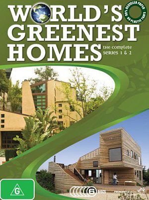 Лучшие экологические дома мира / World's Greenest Homes (2008 - 2009)