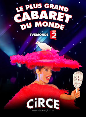 Самое большое Кабаре мира / Le Plus Grand Cabaret du Monde (2013-2017)