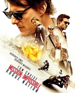 Миссия невыполнима: Племя изгоев / Mission: Impossible - Rogue Nation (2015)