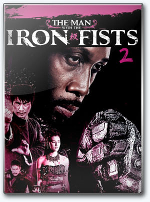 Железный кулак 2 / The Man with the Iron Fists 2 (2015)